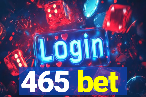 465 bet